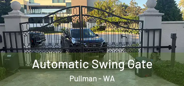 Automatic Swing Gate Pullman - WA