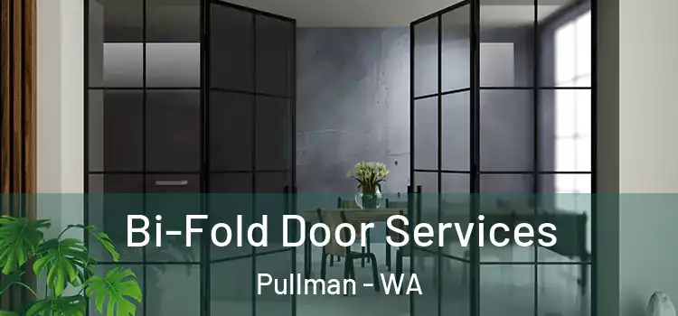  Bi-Fold Door Services Pullman - WA