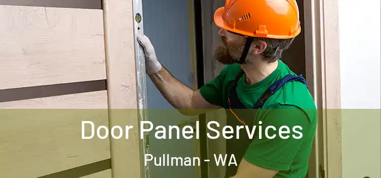 Door Panel Services Pullman - WA