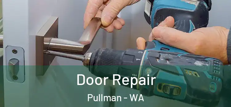 Door Repair Pullman - WA