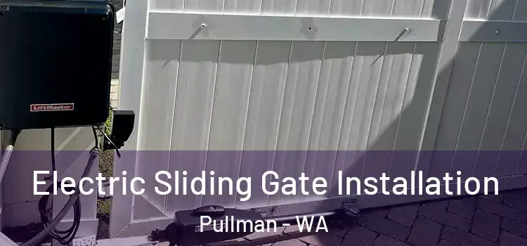  Electric Sliding Gate Installation Pullman - WA