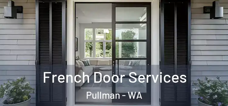 French Door Services Pullman - WA