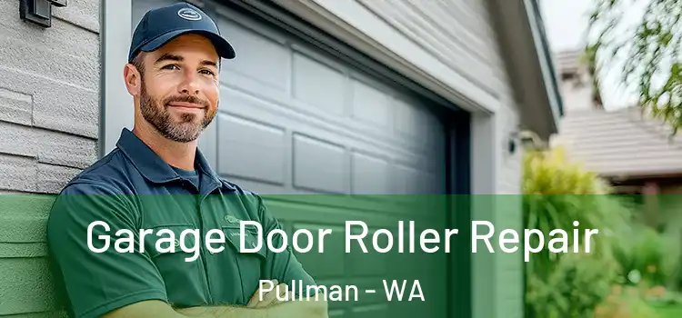  Garage Door Roller Repair Pullman - WA