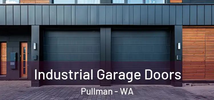  Industrial Garage Doors Pullman - WA