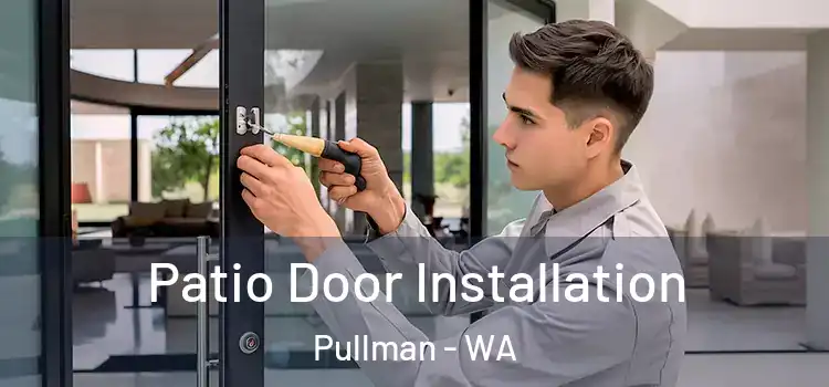  Patio Door Installation Pullman - WA