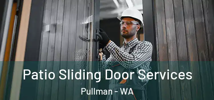 Patio Sliding Door Services Pullman - WA