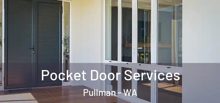 Pocket Door Services Pullman - WA