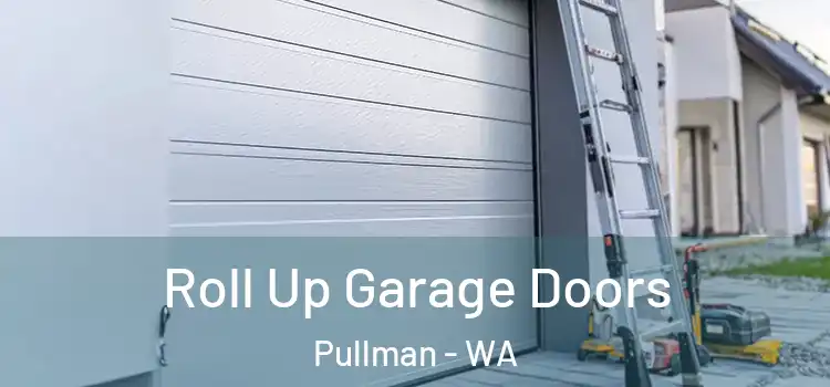  Roll Up Garage Doors Pullman - WA