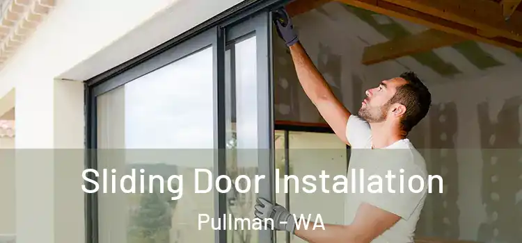 Sliding Door Installation Pullman - WA
