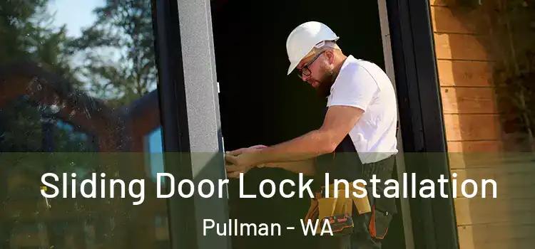  Sliding Door Lock Installation Pullman - WA