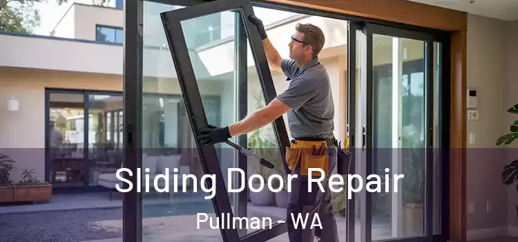 Sliding Door Repair Pullman - WA