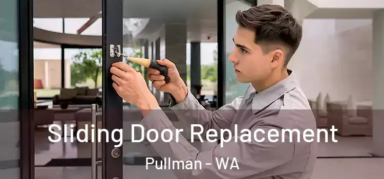 Sliding Door Replacement Pullman - WA