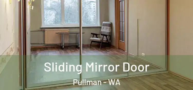  Sliding Mirror Door Pullman - WA